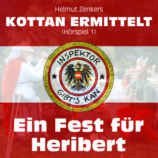 Kottan ermittelt: Kottan ermittelt: Ein Fest für Heribert (Hörspiel 1)
