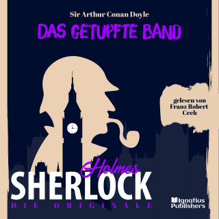 Sherlock Holmes, Sir Arthur Conan Doyle: Die Originale: Das getupfte Band