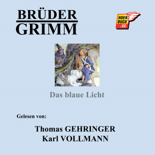 Brüder Grimm: Das blaue Licht