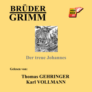 Brüder Grimm: Der treue Johannes