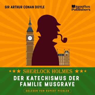 Sherlock Holmes: Der Katechismus der Familie Musgrave