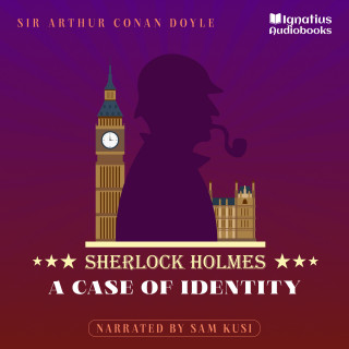 Sherlock Holmes, Sir Arthur Conan Doyle: A Case of Identity