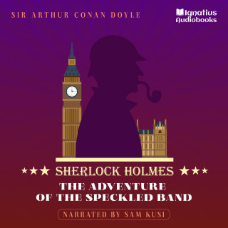 Sherlock Holmes, Sir Arthur Conan Doyle: The Adventure of the Speckled Band