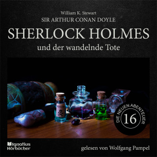 Sherlock Holmes, Sir Arthur Conan Doyle: Sherlock Holmes und der wandelnde Tote (Die neuen Abenteuer, Folge 16)