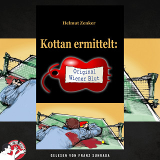 Kottan ermittelt, Helmut Zenker: Kottan ermittelt: Original Wiener Blut