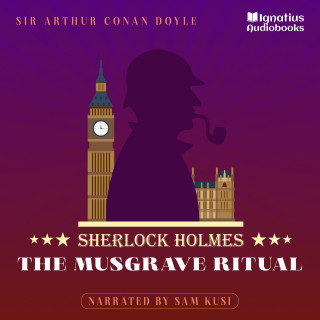 Sherlock Holmes, Sir Arthur Conan Doyle: The Musgrave Ritual