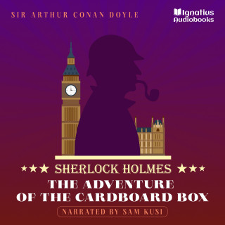 Sherlock Holmes, Sir Arthur Conan Doyle: The Adventure of the Cardboard Box