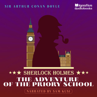 Sherlock Holmes, Sir Arthur Conan Doyle: The Adventure of the Priory School