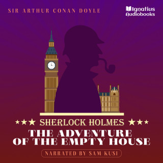 Sherlock Holmes, Sir Arthur Conan Doyle: The Adventure of the Empty House