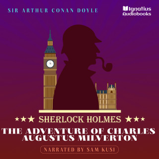 Sherlock Holmes, Sir Arthur Conan Doyle: The Adventure of Charles Augustus Milverton
