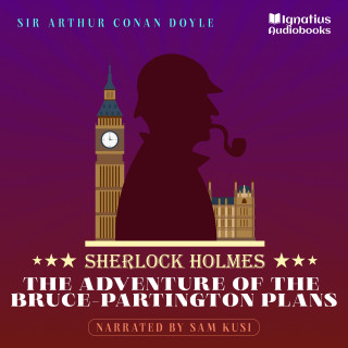 Sherlock Holmes, Sir Arthur Conan Doyle: The Adventure of the Bruce-Partington Plans