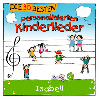 Kinderlied für dich: Die 30 besten personalisierten Kinderlieder für Isabell