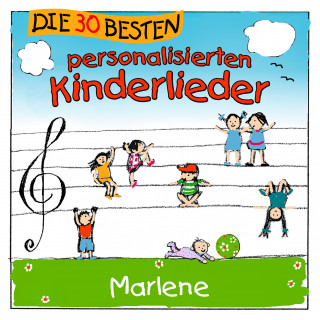 Kinderlied für dich: Die 30 besten personalisierten Kinderlieder für Marlene