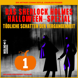 Sherlock Holmes, Sir Arthur Conan Doyle: Das Sherlock Holmes Halloween-Spezial (Tödliche Schatten der Vergangenheit, Folge 1)