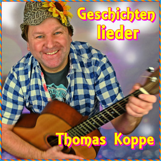 Thomas Koppe: Geschichtenlieder