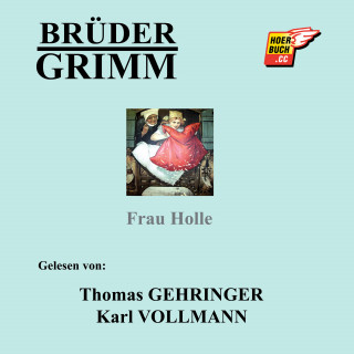 Brüder Grimm: Frau Holle