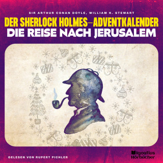 Sherlock Holmes, Sir Arthur Conan Doyle: Die Reise nach Jerusalem