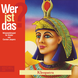 Wer ist das?: Kleopatra (Wissenshörspiel für Kinder)