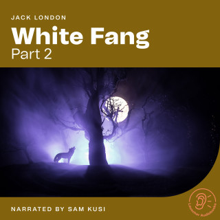 Jack London: White Fang (Part 2)