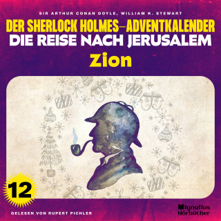 Sherlock Holmes: Zion (Der Sherlock Holmes-Adventkalender - Die Reise nach Jerusalem, Folge 12)