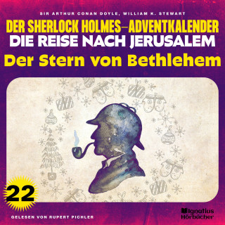 Sherlock Holmes: Der Stern von Bethlehem (Der Sherlock Holmes-Adventkalender - Die Reise nach Jerusalem, Folge 22)
