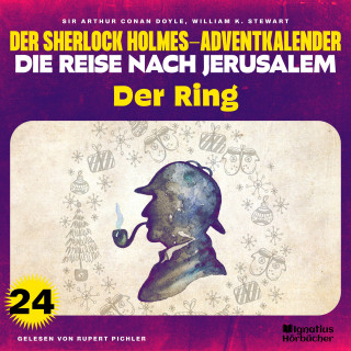 Sherlock Holmes: Der Ring (Der Sherlock Holmes-Adventkalender - Die Reise nach Jerusalem, Folge 24)