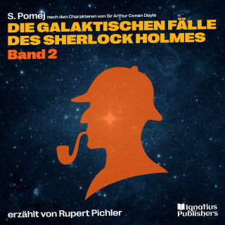 Sherlock Holmes, Sir Arthur Conan Doyle: Die galaktischen Fälle des Sherlock Holmes (Band 2)