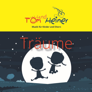Tom und Heiner: Träume