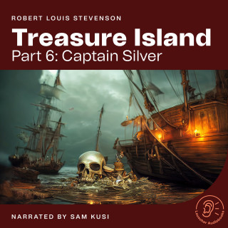 Robert Louis Stevenson: Treasure Island (Part 6: Captain Silver)