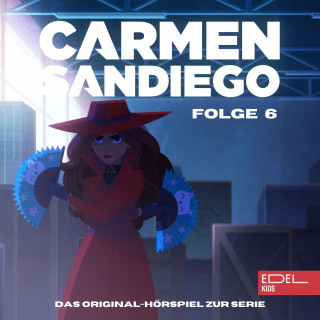 Carmen Sandiego: Folge 6: Operation: Daisho / Operation: Fashionista (Das Original-Hörspiel zur Serie)