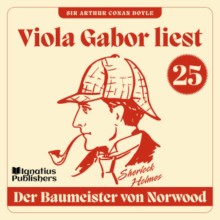Sherlock Holmes, Sir Arthur Conan Doyle: Der Baumeister von Norwood