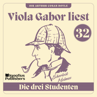 Sherlock Holmes, Sir Arthur Conan Doyle: Die drei Studenten