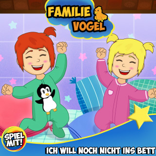 Familie Vogel, Spiel mit mir: Ich will noch nicht ins Bett!