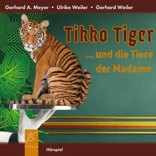 Gerhard A. Meyer, Ulrike Weiler, Gerhard Weiler: Tikko Tiger