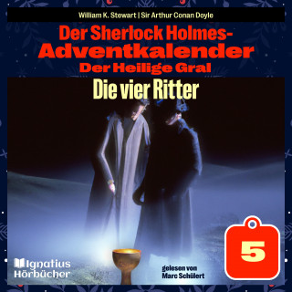Sherlock Holmes: Die vier Ritter (Der Sherlock Holmes-Adventkalender: Der Heilige Gral, Folge 5)