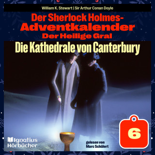 Sherlock Holmes: Die Kathedrale von Canterbury (Der Sherlock Holmes-Adventkalender: Der Heilige Gral, Folge 6)