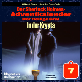 Sherlock Holmes: In der Krypta (Der Sherlock Holmes-Adventkalender: Der Heilige Gral, Folge 7)