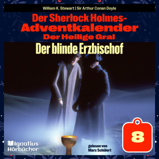 Sherlock Holmes: Der blinde Erzbischof (Der Sherlock Holmes-Adventkalender: Der Heilige Gral, Folge 8)