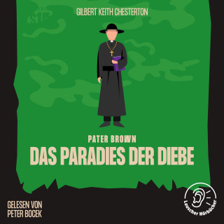 Pater Brown, Gilbert Keith Chesterton: Das Paradies der Diebe