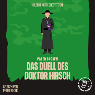 Pater Brown, Gilbert Keith Chesterton: Das Duell des Doktor Hirsch