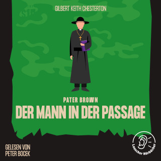 Pater Brown, Gilbert Keith Chesterton: Der Mann in der Passage