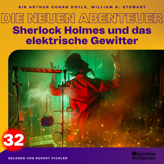 Sherlock Holmes: Sherlock Holmes und das elektrische Gewitter (Die neuen Abenteuer, Folge 32)