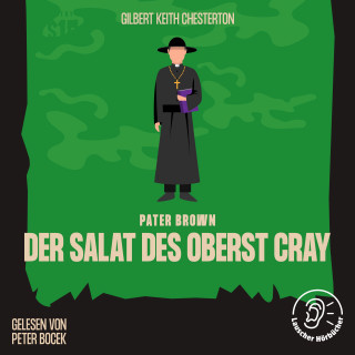 Pater Brown, Gilbert Keith Chesterton: Der Salat des Oberst Cray