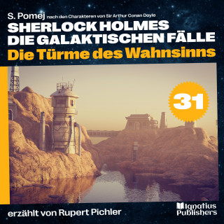 Sherlock Holmes: Die Türme des Wahnsinns (Sherlock Holmes - Die galaktischen Fälle, Folge 31)