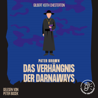 Pater Brown, Gilbert Keith Chesterton: Das Verhängnis der Darnaways