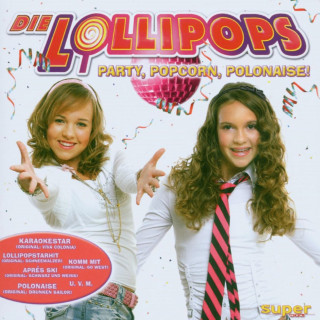 Die Lollipops: Party, Popcorn, Polonaise