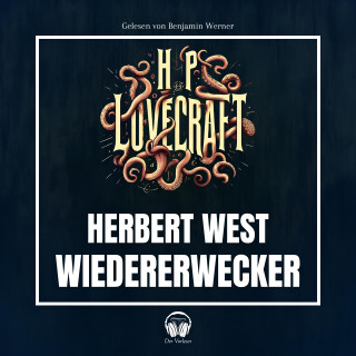 Der Vorleser: Herbert West - Wiedererwecker