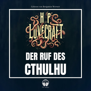 Der Vorleser, Howard Phillips Lovecraft: Der Ruf des Cthulhu