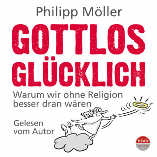 Philipp Möller: Gottlos glücklich