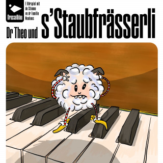 Drosselblau: Dr Theo und s'Staubfrässerli